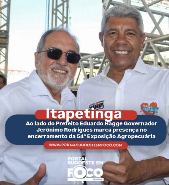 Itapetingaq: Ao lado do prefeito Eduardo Hagge ​Governador Jerônimo Rodrigues marca presença no encerramento da 54ª Exposição Agropecuária